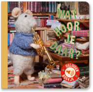 Sam &amp; Julia Kartonboek Wat Hoor Je Daar