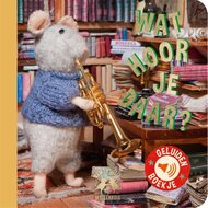 Sam &amp; Julia Kartonboek Wat Hoor Je Daar