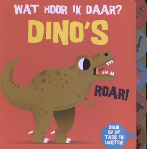 Geluidenboek-Wat hoor ik daar? |  Dino`s