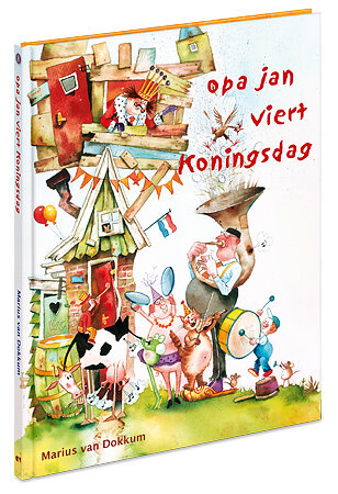 Marius van Dokkum Prentenboek -   Opa Jan viert Koningsdag 4+
